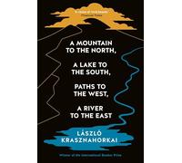 A Mountain to the North, A Lake to The South, Paths to the West, A River to the East