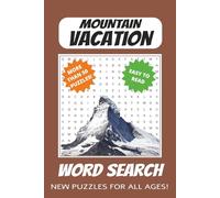 A Mountain Vacation Word Search Puzzle Book: Word Searches with Easy to Read Print about Mountains, Scenic Views, Mountain Animals and MORE | 6x9 ... Traveling (Vacation Word Search Puzzle Books)