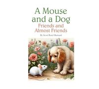 A Mouse and a Dog: Friends and Almost Friends