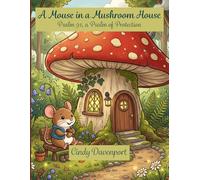 A Mouse in a Mushroom House: Psalm 91, a Psalm of Protection