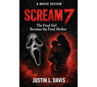 A Movie Review scream 7: The Final Girl Becomes the Final Mother