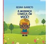 A Mudança Começa Em Você (ebook)