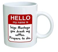 A Mug To Keep TM Taza divertida - My name is Inigo Montoya. You beank my coffee. Prepárate para morir. You - Tazas de café de 11 onzas - Regalos inspiradores y sarcasmo - By by