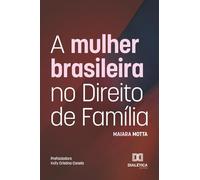A mulher brasileira no Direito de Família