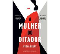 A Mulher Do Ditador | Freya Berry
