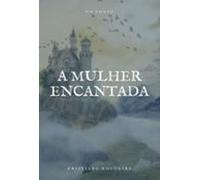 A Mulher Encantada (ebook)