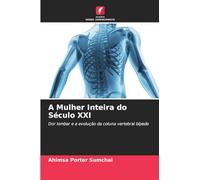 A Mulher Inteira do Século XXI: Dor lombar e a evolução da coluna vertebral bípede