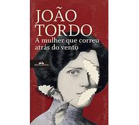A Mulher Que Correu Atrás Do Vento (General Fiction)