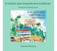 A Mulher Que Empoderava Mulheres (ebook)
