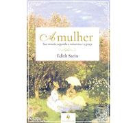 A Mulher - Sua Missao Segundo A Natureza E A Graca (Em Portugues do Brasil)