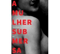 A MULHER SUBMERSA (POESIA)
