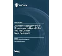 A Multimessenger View of Supermassive Black Holes and the Quasar Main Sequence