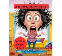 A Mum's Daily Diary: Moments Made Magic : A Daily Dose of You