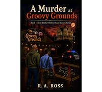 A Murder at Groovy Grounds: Book 1 of The Timber Hollows Cozy Mystery Series