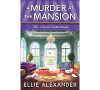 A Murder at the Mansion: 3 (Novel Detectives Mystery)