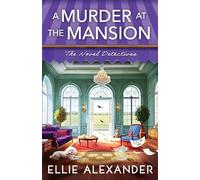 A Murder at the Mansion: 3 (Novel Detectives Mystery)