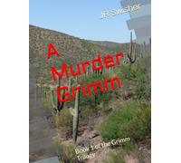 A Murder Grimm: Book 1 of the Grimm Trilogy