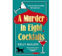 A Murder in Eight Cocktails: The deliciously witty new murder mystery from the author of This is Not A Game