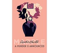A Murder is Announced: A Miss Marple Mystery of Deadly Games and British Village Secrets: Book 5