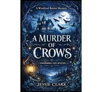 A Murder of Crows: When the crows gather, someone already knows why.: 2 (The Winifred Baxter Cozy Mysteries)