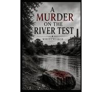 A Murder on the River Test: Book 1