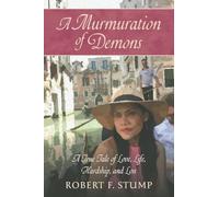 A Murmuration of Demons: A True Tale of Love, Life, Hardship, and Loss