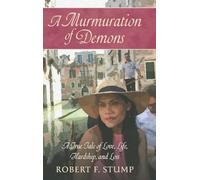 A Murmuration of Demons: A True Tale of Love, Life, Hardship, and Loss