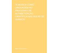 A Música Como Linguagem No Processo De Alfabetização Científica Nas Au