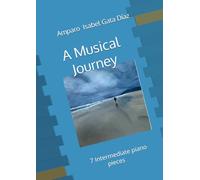 A Musical Journey: 7 Intermediate piano pieces