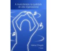 A Musicoterapia Na Qualidade De Vida Organizacional (ebook)