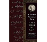 Un esclavo musulmán estadounidense: La vida de Omar Ibn Said (Estudios de autobiografía de Wisconsin)