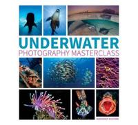 A Mustard Underwater Photography Masterclass (Tapa blanda) (Importación USA)