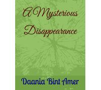 A Mysterious Disappearance (The Creature Cases)