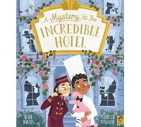 A Mystery at the Incredible Hotel
