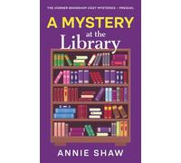 A Mystery at the Library: Prequel Novella (The Corner Bookshop Cozy Mysteries)