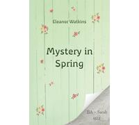 A Mystery in Spring: a young adult mystery about two teenage girls a century apart