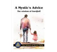 A Mystic’s Advice: The Wisdom of Gurdjieff