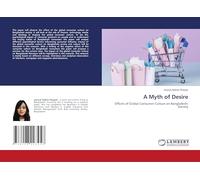 A Myth of Desire: Effects of Global Consumer Culture on Bangladeshi Society