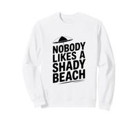 A Nadie le Gusta una Playa sombreada Humorístico Tropical Sudadera