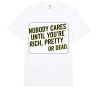 A Nadie le Importa hasta Que Seas Rico, Bonita o Muerta Comfort Colors Adult Heavyweight T-Shirt