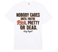 A Nadie le Importa hasta Que Seas Rico, Bonita o Muerta, mantente Leal Comfort Colors Adult Heavyweight T-Shirt