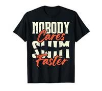 A Nadie le Importa Nadar más rápido Camiseta