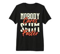 A Nadie le Importa Nadar más rápido Camiseta Premium