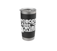 A nadie le importa Trabaja más duro Fitness Entrenamiento Vaso térmico de acero inoxidable de doble pared