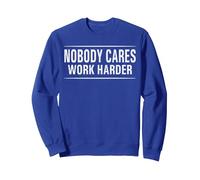 A Nadie le Importa Trabaja más Duro Motivacional Fitness Entrenamiento Gimnasio Sudadera, Unisex para Adultos, Azul Real, L