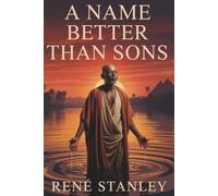 A Name Better Than Sons: 1 (The Envoy of the Nile Series)