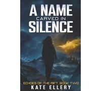 A Name Carved in Silence (Echoes Of The Rift)