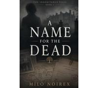 A NAME FOR THE DEAD: A British Cold Case Mystery: 3 (THE INHERITANCE FILES)