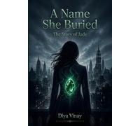 A Name She Buried: The Story of Jade