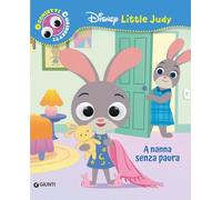 A nanna senza paura. Disney Little Judy. Occhietti curiosetti. Ediz. a colori